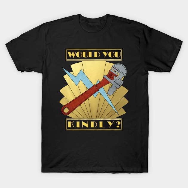 Would You Kindly? T-Shirt by AuPrinceAna